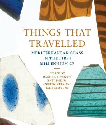 خرید و دانلود نسخه کامل کتاب Things That Travelled: Mediterranean Glass in the First Millennium CE