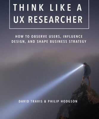 خرید و دانلود نسخه کامل کتاب Think Like a UX Researcher: How to Observe Users, Influence Design, and Shape Business Strategy