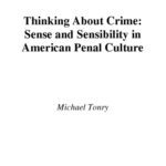 خرید و دانلود نسخه کامل کتاب Thinking about Crime: Sense and Sensibility in American Penal Culture