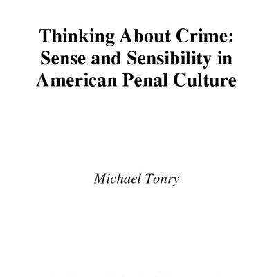 خرید و دانلود نسخه کامل کتاب Thinking about Crime: Sense and Sensibility in American Penal Culture
