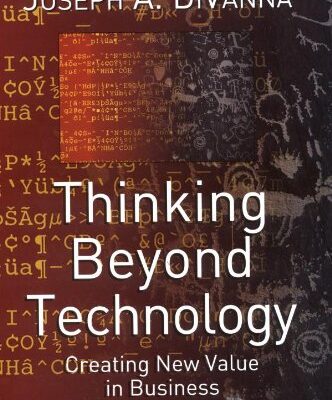 خرید و دانلود نسخه کامل کتاب Thinking Beyond Technology: Creating New Value in Business