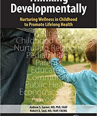 خرید و دانلود نسخه کامل کتاب Thinking Developmentally: Nurturing Wellness in Childhood to Promote Lifelong Health – Orginal Pdf