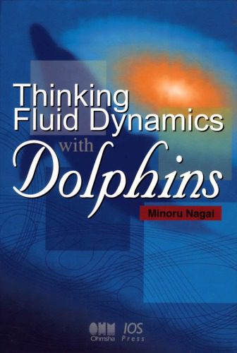 خرید و دانلود نسخه کامل کتاب Thinking Fluid Dynamics With Dolphins (Stand Alone)_68bd6a28d955c.jpeg خرید و دانلود نسخه کامل کتاب Thinking Fluid Dynamics With Dolphins (Stand Alone)