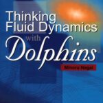 خرید و دانلود نسخه کامل کتاب Thinking Fluid Dynamics With Dolphins (Stand Alone)