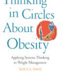 خرید و دانلود نسخه کامل کتاب Thinking in Circles About Obesity: Applying Systems Thinking to Weight Management