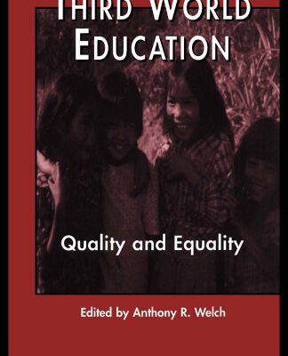 خرید و دانلود نسخه کامل کتاب Third World Education: Quality and Equality (Garland Reference Library of Social Science)