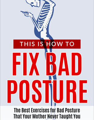 خرید و دانلود نسخه کامل کتاب This Is How To Fix Bad Posture: The Best Exercises for Bad Posture That Your Mother Never Taught You