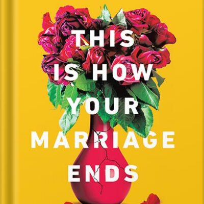 خرید و دانلود نسخه کامل کتاب This Is How Your Marriage Ends: A Hopeful Approach to Saving Relationships by Matthew Fray