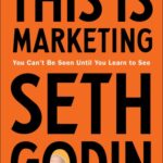 خرید و دانلود نسخه کامل کتاب This Is Marketing: You Can’t Be Seen Until You Learn to See