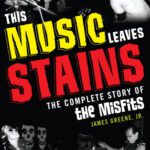 خرید و دانلود نسخه کامل کتاب This Music Leaves Stains The Complete Story Of The Misfits