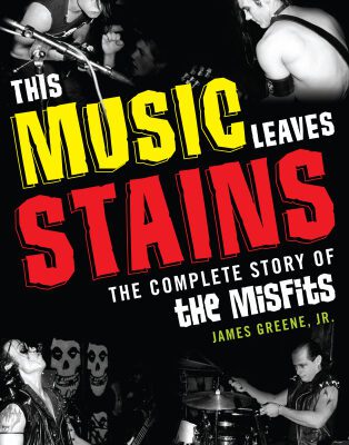 خرید و دانلود نسخه کامل کتاب This Music Leaves Stains The Complete Story Of The Misfits