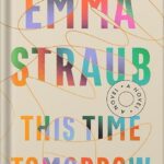 خرید و دانلود نسخه کامل کتاب This Time Tomorrow: A Novel by Emma Straub