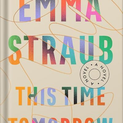خرید و دانلود نسخه کامل کتاب This Time Tomorrow: A Novel by Emma Straub