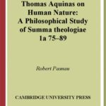 خرید و دانلود نسخه کامل کتاب Thomas Aquinas on Human Nature: A Philosophical Study of Summa Theologiae, 1a 75-89