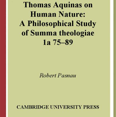 خرید و دانلود نسخه کامل کتاب Thomas Aquinas on Human Nature: A Philosophical Study of Summa Theologiae, 1a 75-89