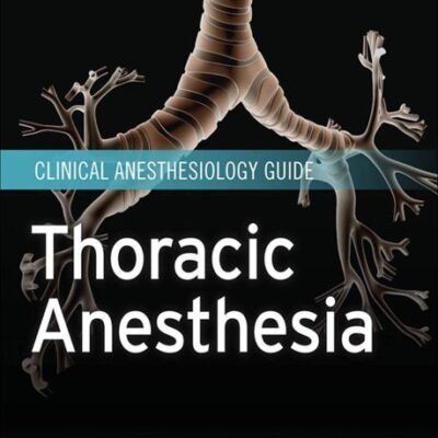 خرید و دانلود نسخه کامل کتاب Thoracic Anesthesia