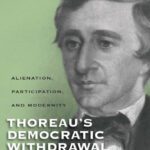 خرید و دانلود نسخه کامل کتاب Thoreau’s Democratic Withdrawal: Alienation, Participation, and Modernity (Studies in American Thought and Culture)