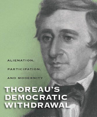 خرید و دانلود نسخه کامل کتاب Thoreau’s Democratic Withdrawal: Alienation, Participation, and Modernity (Studies in American Thought and Culture)