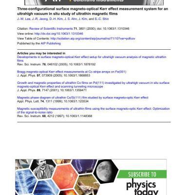 خرید و دانلود نسخه کامل کتاب Three-configurational surface magneto-optical Kerr effect measurement system for an ultrahigh vacuum in situ study of ultrathin magnetic films
