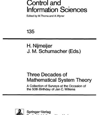 خرید و دانلود نسخه کامل کتاب Three Decades of Mathematical System Theory: A Collection of Surveys at the Occasion of the 50th Birthday of Jan C. Willems