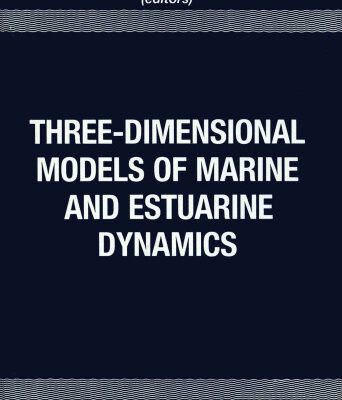 خرید و دانلود نسخه کامل کتاب Three-Dimensional Models of Marine and Estuarine Dynamics