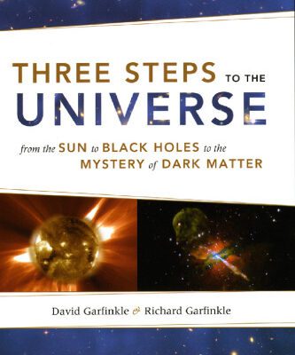 خرید و دانلود نسخه کامل کتاب Three Steps to the Universe: From the Sun to Black Holes to the Mystery of Dark Matter