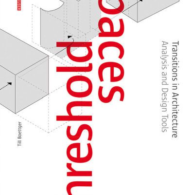 خرید و دانلود نسخه کامل کتاب Threshold spaces : transitions in architecture : analysis and design tools