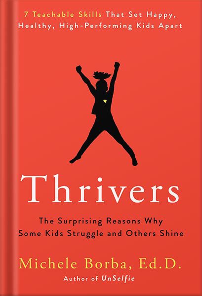 خرید و دانلود نسخه کامل کتاب Thrivers: The Surprising Reasons Why Some Kids Struggle and Others Shine by Michele Borba_68c0581d18811.jpeg خرید و دانلود نسخه کامل کتاب Thrivers: The Surprising Reasons Why Some Kids Struggle and Others Shine by Michele Borba
