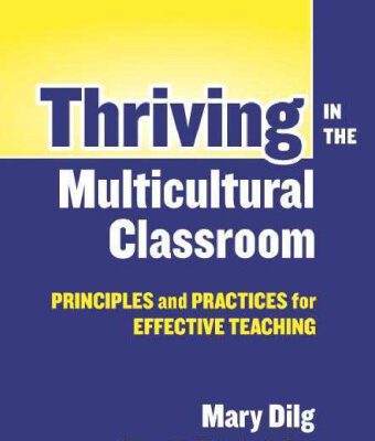 خرید و دانلود نسخه کامل کتاب Thriving in the Multicultural Classroom: Principles and Practices for Effective Teaching (Multicultural Education)