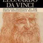 خرید و دانلود نسخه کامل کتاب Through the Eyes of Leonardo Da Vinci: Selected Drawings of the Renaissance Master with Commentaries
