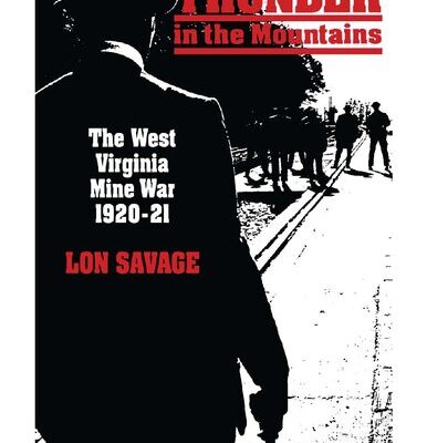 خرید و دانلود نسخه کامل کتاب Thunder In the Mountains: The West Virginia Mine War, 1920–21
