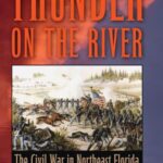 خرید و دانلود نسخه کامل کتاب Thunder on the River: The Civil War in Northeast Florida
