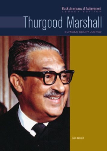 خرید و دانلود نسخه کامل کتاب Thurgood Marshall: Supreme Court Justice (Black Americans of Achievement)_68bcc5251b3ca.jpeg خرید و دانلود نسخه کامل کتاب Thurgood Marshall: Supreme Court Justice (Black Americans of Achievement)