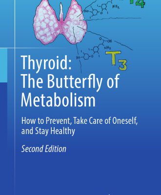 خرید و دانلود نسخه کامل کتاب Thyroid: The Butterfly of Metabolism: How to prevent, take care of oneself, and stay healthy