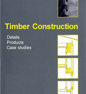 خرید و دانلود نسخه کامل کتاب Timber Construction: Details, Products, Case Studies