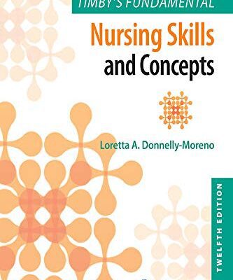 خرید و دانلود نسخه کامل کتاب Timby’s Fundamental Nursing Skills and Concepts (12th Edition) –  +  Pdf