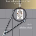 خرید و دانلود نسخه کامل کتاب Time and Astronomy in Past Cultures