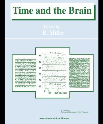 خرید و دانلود نسخه کامل کتاب Time and the Brain (Conceptual Advances in Brain Research, Vol 3)