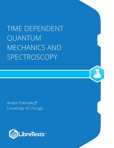 خرید و دانلود نسخه کامل کتاب Time Dependent Quantum Mechanics and Spectroscopy_68d019b6409ce.jpeg خرید و دانلود نسخه کامل کتاب Time Dependent Quantum Mechanics and Spectroscopy