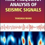 خرید و دانلود نسخه کامل کتاب Time-frequency Analysis of Seismic Signals