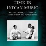 خرید و دانلود نسخه کامل کتاب Time in Indian music : rhythm, metre, and form in North Indian rāg performance