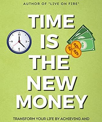 خرید و دانلود نسخه کامل کتاب TIME IS THE NEW MONEY:  Transform Your Life by Achieving and Balancing the Four Types of Wealth[2021] –  +  pdf
