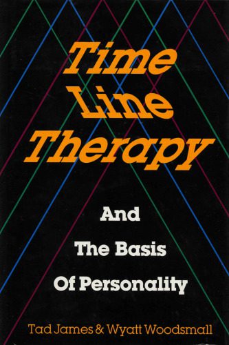 خرید و دانلود نسخه کامل کتاب Time Line Therapy and the Basis of Personality_68cc26abbe8cf.jpeg خرید و دانلود نسخه کامل کتاب Time Line Therapy and the Basis of Personality