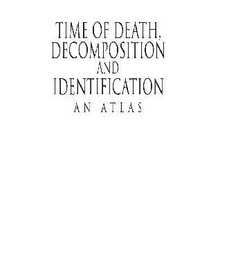 خرید و دانلود نسخه کامل کتاب Time of Death, Decomposition and Identification: An Atlas