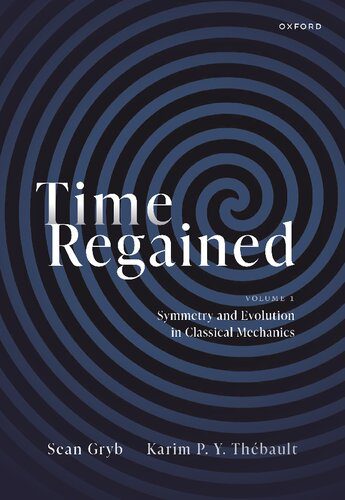 خرید و دانلود نسخه کامل کتاب Time Regained: Symmetry and Evolution in Classical Mechanics_68bc544431859.jpeg خرید و دانلود نسخه کامل کتاب Time Regained: Symmetry and Evolution in Classical Mechanics