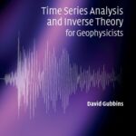 خرید و دانلود نسخه کامل کتاب Time series analysis and inverse theory for geophysicists