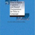 خرید و دانلود نسخه کامل کتاب Time to speak: cognitive and neural prerequisites for time in language