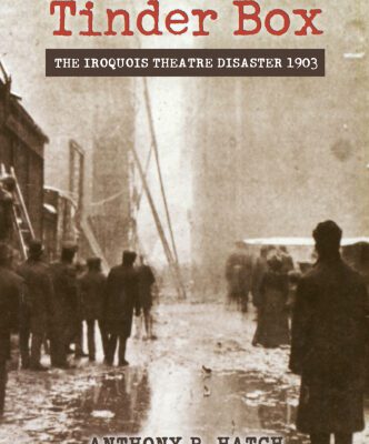 خرید و دانلود نسخه کامل کتاب Tinder Box: The Iroquois Theater Disaster, 1903