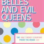 خرید و دانلود نسخه کامل کتاب Tinker Belles and Evil Queens: The Walt Disney Company from the Inside Out