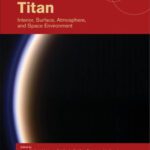 خرید و دانلود نسخه کامل کتاب Titan: Interior, Surface, Atmosphere, and Space Environment